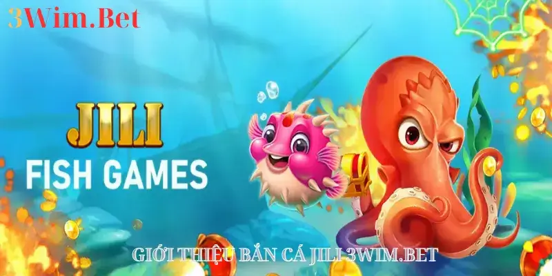 Giới thiệu bắn cá 3WIM.BET