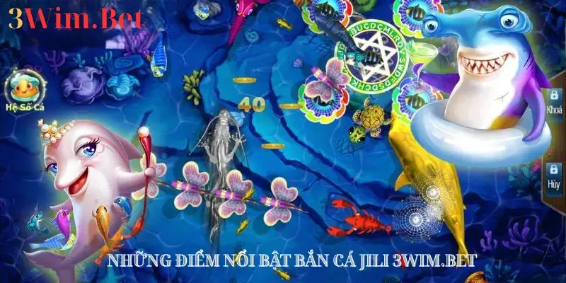 Những điểm nổi bật bắn cá 3WIM.BET